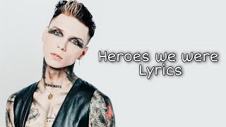 Andy Black - Heroes we Were Lyrics (English | Spanish)