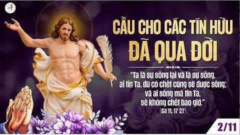 THÁNH LỄ TRỰC TUYẾN | THÁNH LỄ CẦU CHO CÁC ĐẲNG LINH HỒN