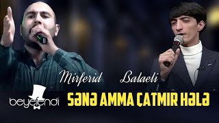 Sene Amma Catmir Hele (Balaeli & Mirferid) Resimi