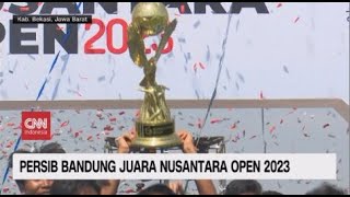 Persib Bandung Juara Nusantara Open 2023