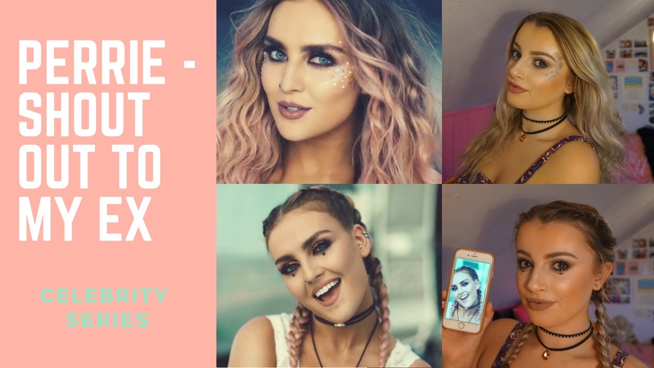 Perrie Shout Out To My Ex Makeup Tutorial Mollyhadss Youtube