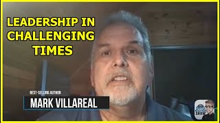 Leadership in Challenging Times with Mark Villareal on The Tony DUrso Show