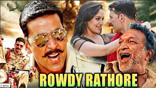 Rowdy Rathore Full Hindi Movie || Akshay Kumar, Sonakshi Sinha, Thalapathy Vijay, Nassar