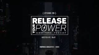 Release Your Power podcast | Episode 09 | Hosted by DxIV