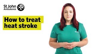 How To Treat Heat Stroke, Signs & Symptoms - First Aid Training - St John Ambulance