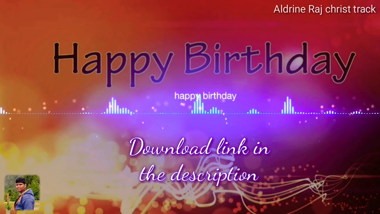 Happy birthday song remix Aldrine download link in the