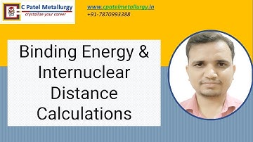 Binding Energy & Internuclear Distance Calculations