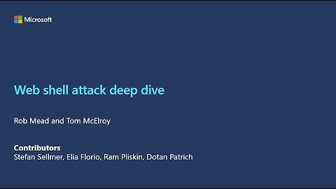 Web shell attack deep dive