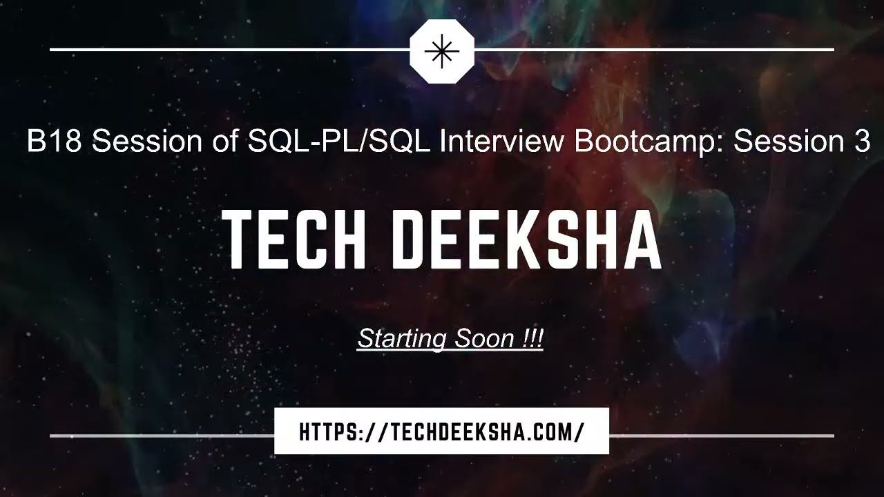 B18 Session of the Best SQL Interview Bootcamp Series: Session 3