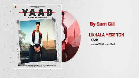 Likhala Mere Ton Latest Punjabi Songs 2020 By Yaad WhatsAp Status