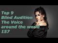 Top 9 Blind Audition (The Voice around the world 157)