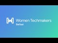 Women Techmakers Belfast 2023 -  Short Highlights