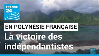 Victoire indépendantiste en Polynésie : vers un référendum d'autodétermination prochainement ?