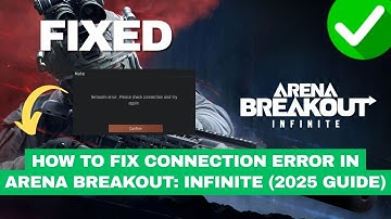 How To Fix Connection Error in Arena Breakout: Infinite (2025 Guide)