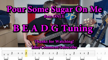Pour Some Sugar On Me - Def Leppard (5 String Bass ONLY Cover with Tabs)