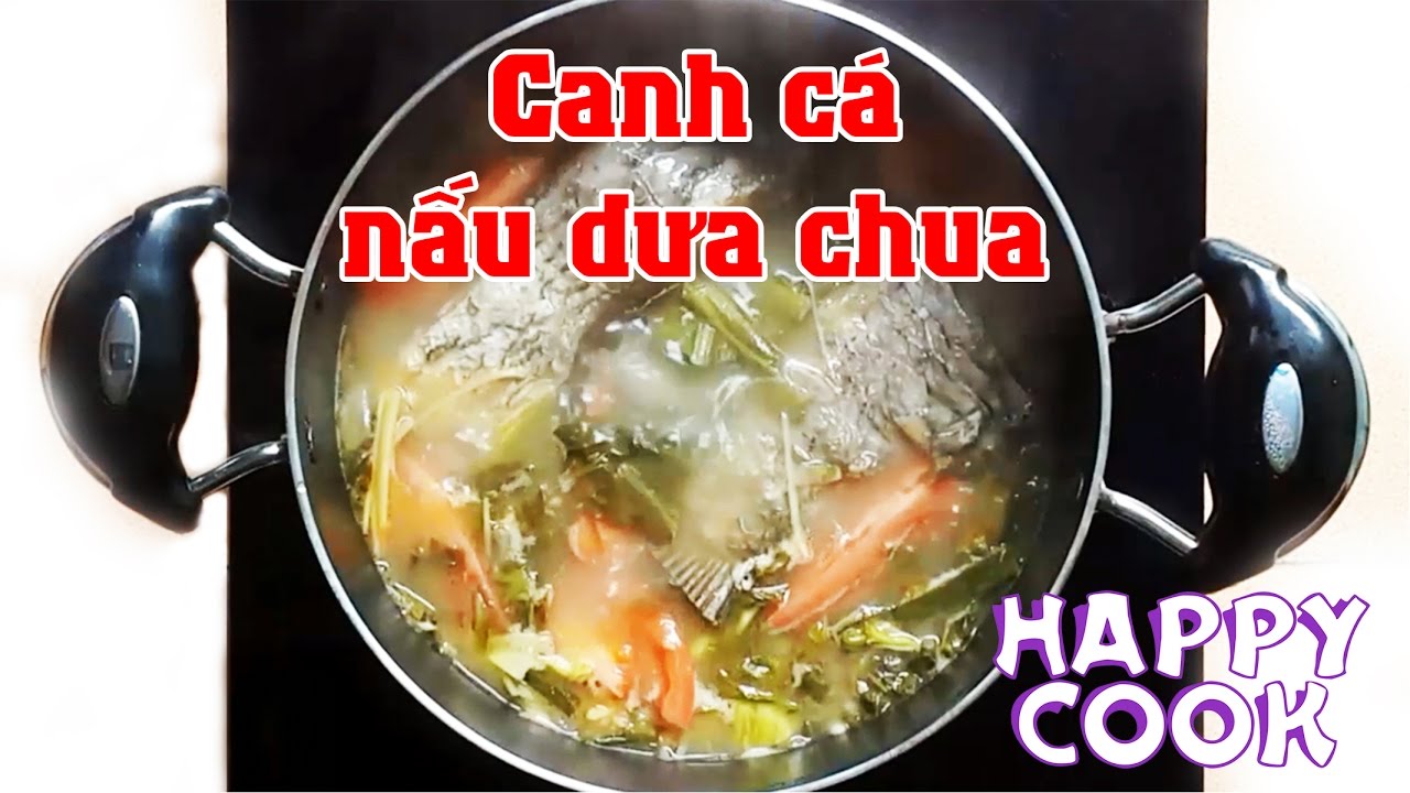 Hướng dẫn Cách nấu canh cá chua – Canh cá nấu dưa chua