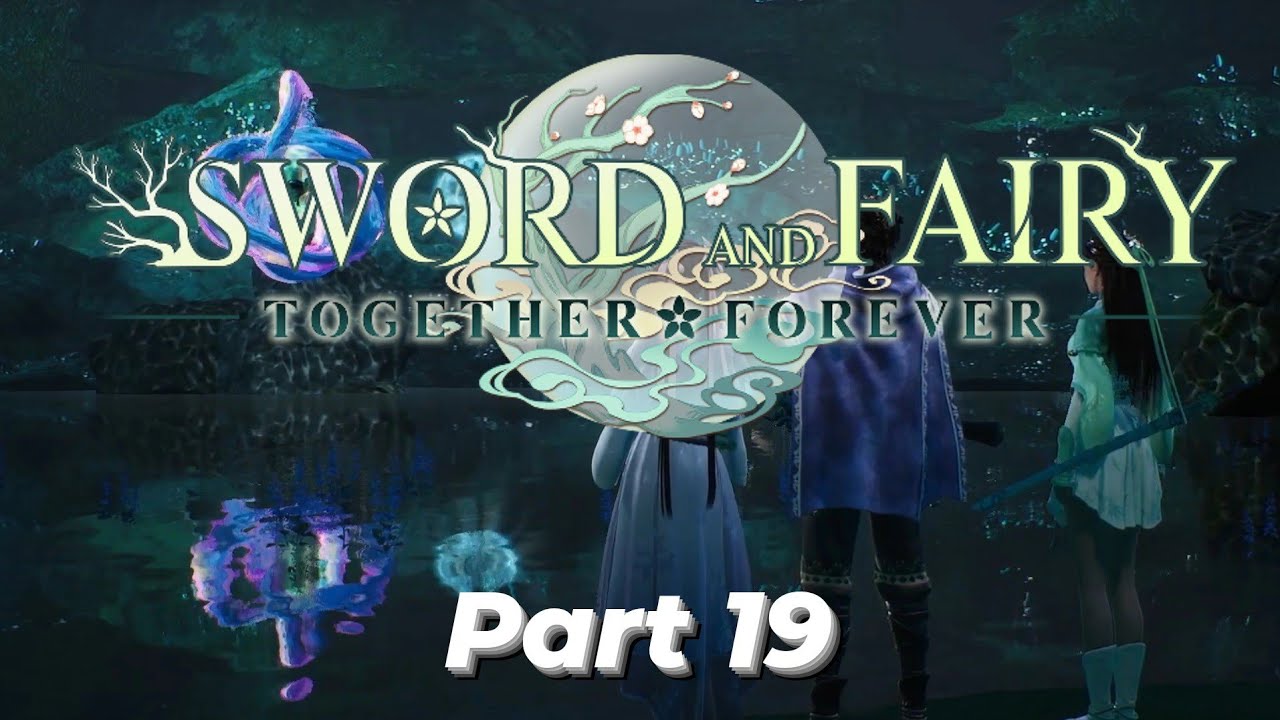 sword and fairy together forever part 19 - YouTube