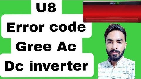 Gree Dc inverter air conditioner  U8 error code fault and solution
