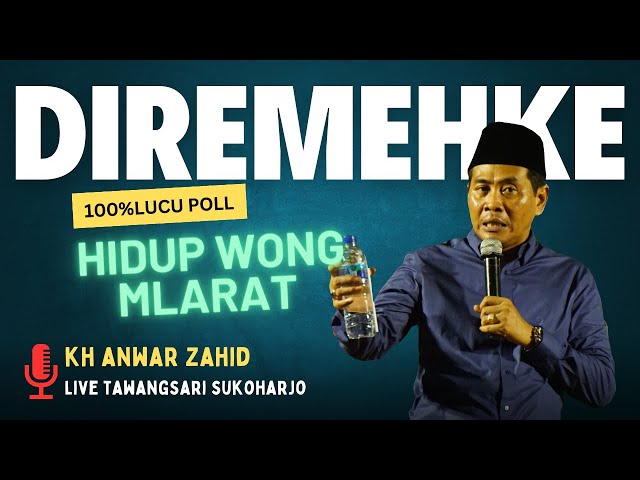 CERAMAH KH ANWAR ZAHID TERBARU 2024 LUCU OJO NGREMEHKE WONG MLARAT LIVE TAWANGSARI SUKOHARJO class=