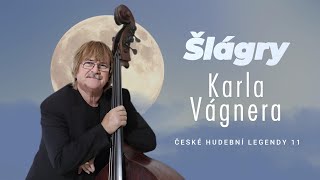 Šlágry Karla Vágnera ★ TOP 50 ★ České hudební legendy 11