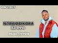 NTAWOBIKORA El Pro Burundi Official Video Lyrics Iomlyrics