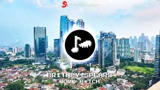 Britney Spears - Work B*tch (Edit Audio
