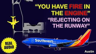 Engine fire. Rejected takeoff. Southwest Boeing 737 has engine fire on takeoff at Austin. Real ATC