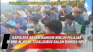 Binluh pelajar SMK AL HILAL TEGALGUBUG dalam Rangka MPLS  screenshot 1