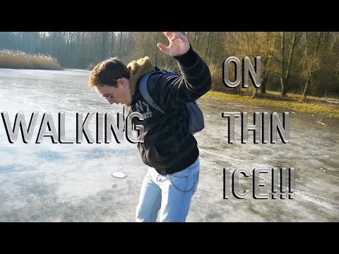 Walking On THIN Ice!