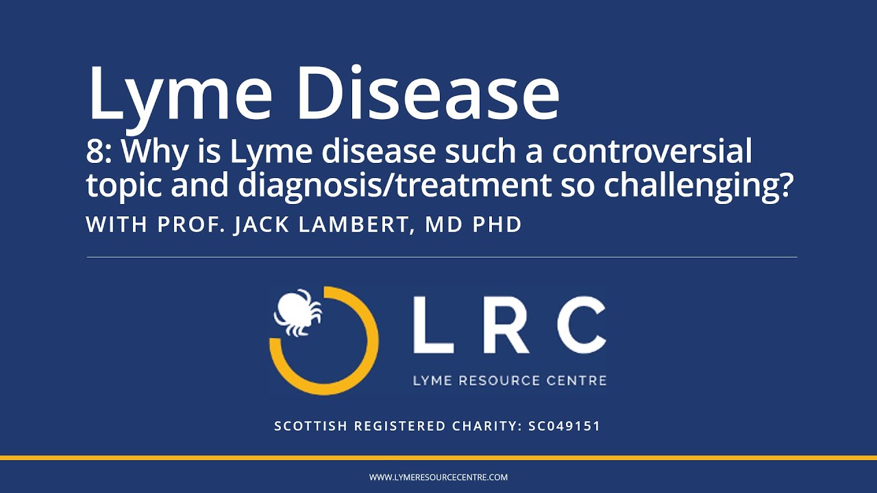 Lyme Disease - Small Bites for GPs 8: Why is Lyme disease such a controversial topic?