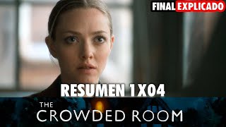 THE CROWDED ROOM (2023) - RESUMEN 1X04 - APPLE TV+ | FINAL EXPLICADO