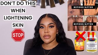 11 THINGS YOU SHOULD NOT DO WHEN YOU ARE SKIN LIGHTENING. Must watch.