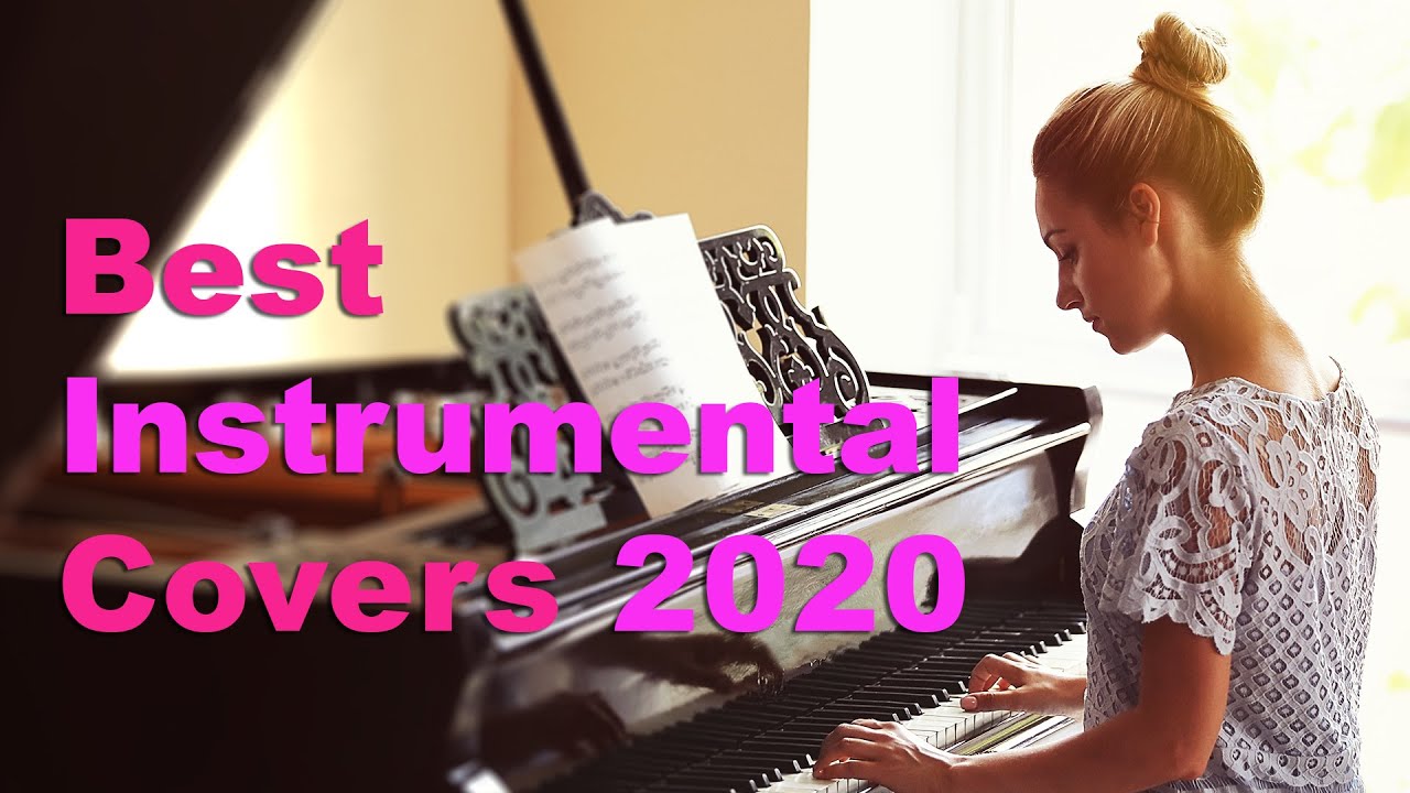 Best Instrumental Covers 2020 90 Minutes of Piano & Cello Pop Covers