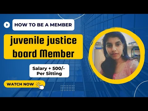 how to be a member of juvenile justice board | Detailed