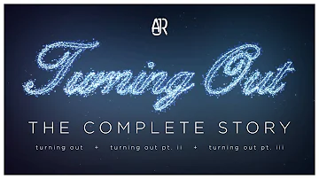 Turning Out: The Complete Story (An AJR Trilogy Megamix)