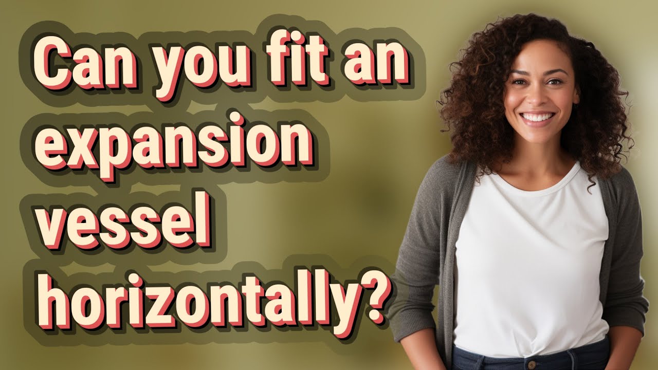Expand Horizontal Can you fit an expansion vessel horizontally? - YouTube