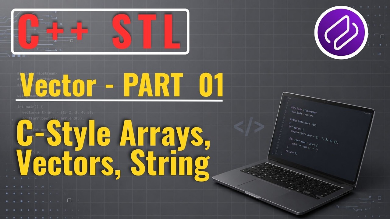 C++ STL (Part 1) | C-Style Arrays, Vectors, String from scratch | by ...