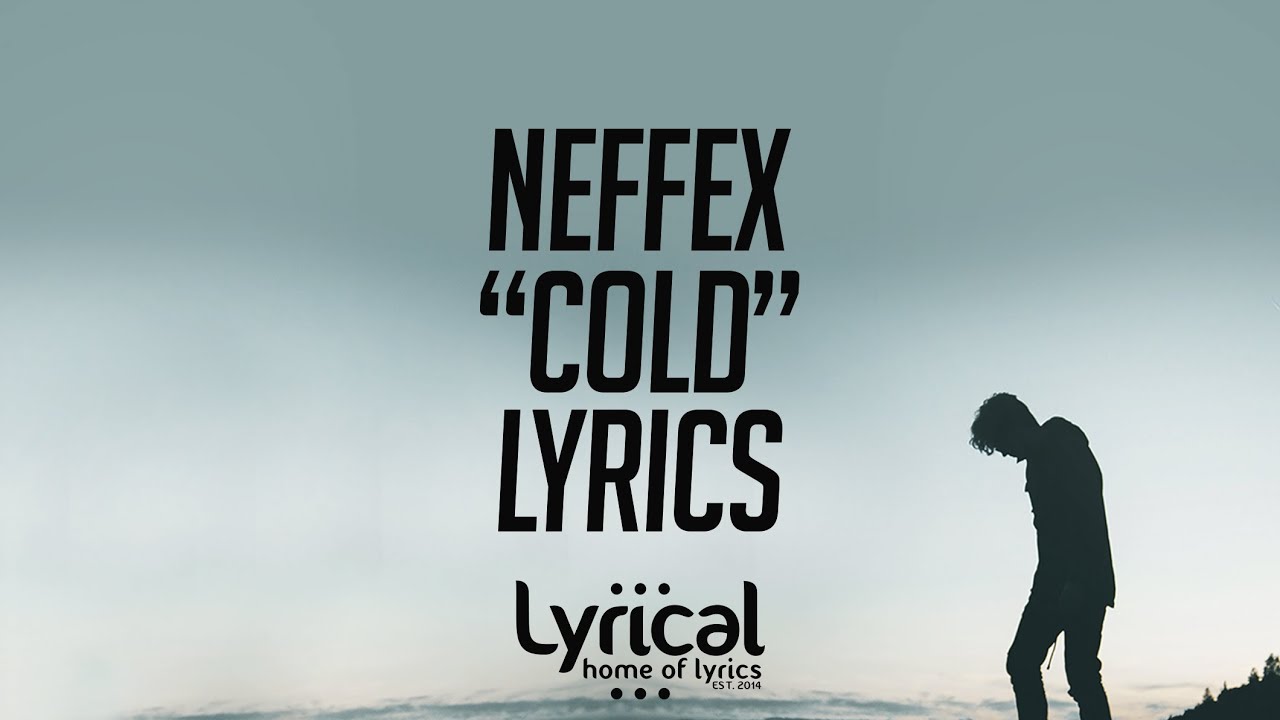 NEFFEX   Cold Lyrics