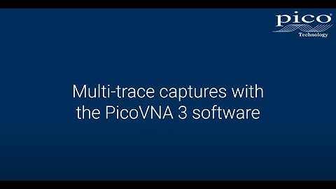 PicoVNA 3 Software from Pico Technology, now with multi-trace and PicoVNA 106 support
