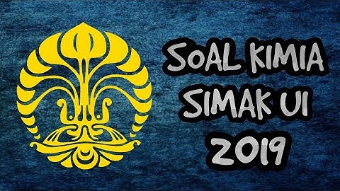 Pembahasan Soal KIMIA SIMAK UI 2019 #1