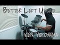 BETTER LEFT UNSAID / ken yokoyama ドラム 叩いてみた【DRUM COVER】