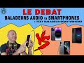 Le dbat du dimanche  baladeurs audio vs smartphones  test baladeur sony  3700