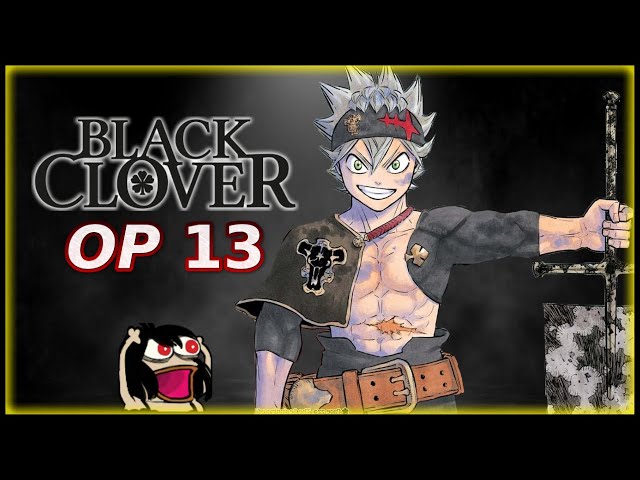 comentariootaku on X: Black Clover Opening 13 v1 // Opening 13 v2