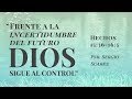 &quot;Frente a la incertidumbre del futuro, Dios sigue al control&quot; Hechos 15:36-16:5, Psr. Sergio Suarez