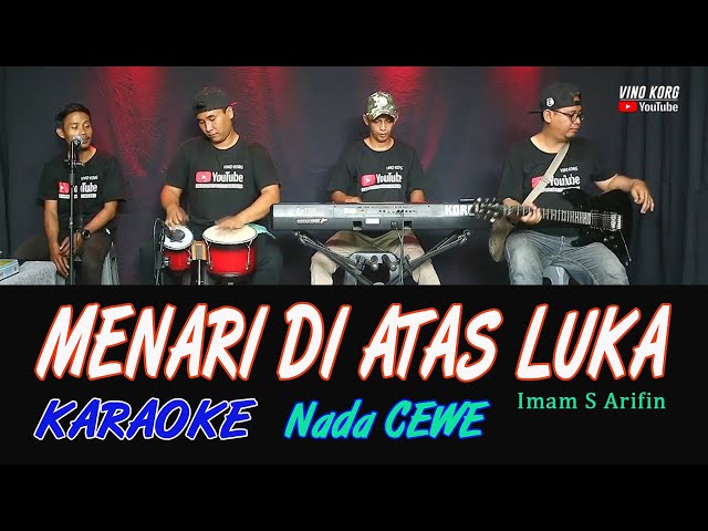 MENARI DI ATAS LUKA - KARAOKE IMAM S ARIFIN - NADA WANITA class=