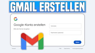 Gmail E-Mail Adresse erstellen Deutsch | Google Konto erstellen