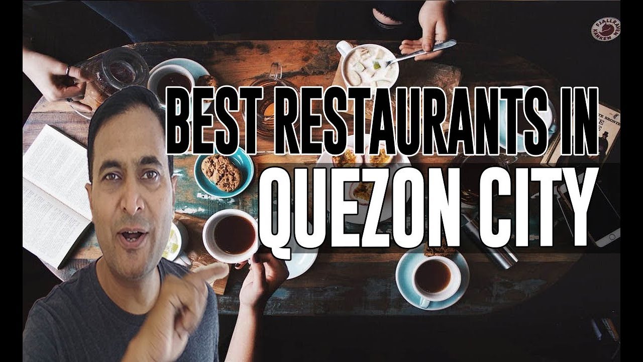 Best Restaurants and Places to Eat in Quezon City, Philippines - YouTube