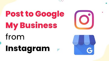 Automatically Post to Google My Business from Instagram & Increase your Customer Reach