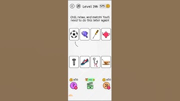 Chill relax and match! you will need to do this later again / Braindom level 196 solution