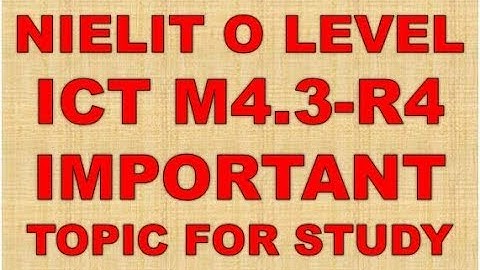 NIELIT O LEVEL ICT RECOURSE M4.3-R4 IMPORTANT TOPIC FOR STUDY